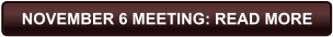 NOVEMBER 6 MEETING: READ MORE